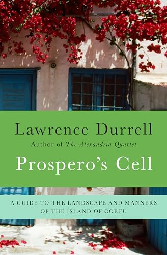 Prospero's Cell: A Guide to the Landscape and Manners of the Island of Corfu