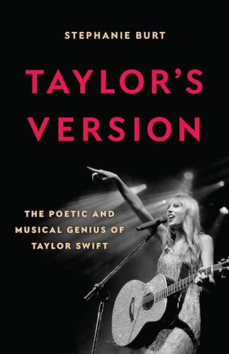 Taylor's Version: The Poetic and Musical Genius of Taylor Swift