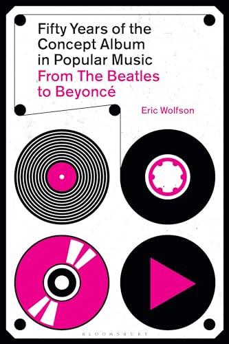 Fifty Years of the Concept Album in Popular Music: From The Beatles to Beyoncé