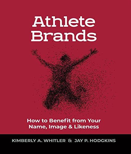 Athlete Brands: How to Benefit from Your Name, Image & Likeness