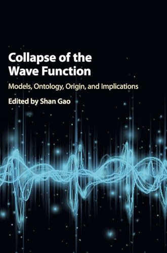 Collapse of the Wave Function: Models, Ontology, Origin, and Implications