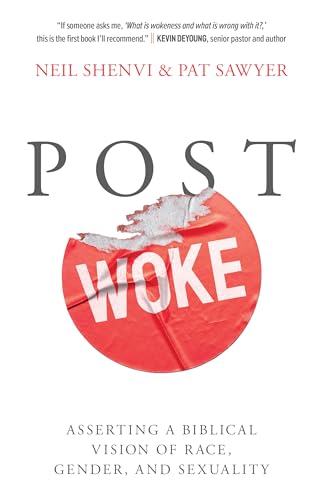 Post Woke: Asserting a Biblical Vision of Race, Gender, and Sexuality