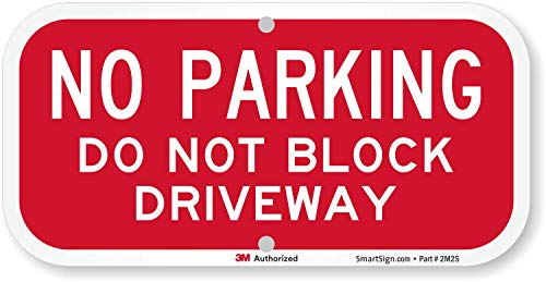 SmartSign - K-8751-EG-06x12 "No Parking - Do Not Block Driveway" Sign | 6" x 12" 3M Engineer Grade Reflective Aluminum