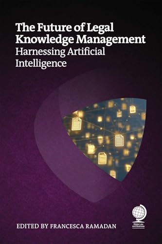 The Future of Legal Knowledge Management: Harnessing Artificial Intelligence
