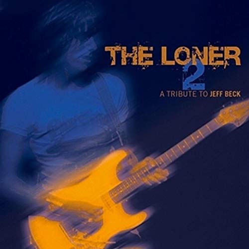 Loner Vol. 2: A Tribute To Jeff Beck (Various Artists)