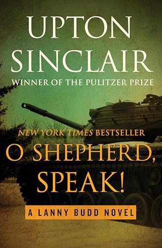 O Shepherd, Speak! (The Lanny Budd Novels Book 10)