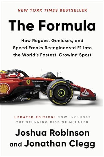 The Formula: How Rogues, Geniuses, and Speed Freaks Reengineered F1 into the World's Fastest-Growing Sport—A High-Octane History of Formula 1's Rise in America