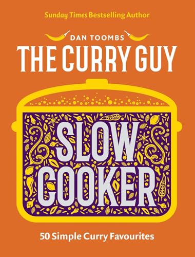 Curry Guy Slow Cooker: 50 Simple Curry Favourites