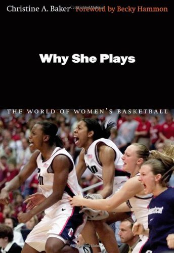 Why She Plays: The World of Women's Basketball