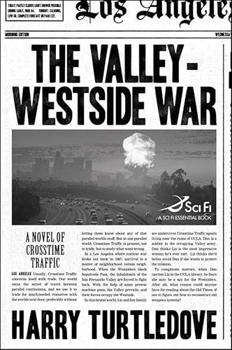 The Valley-Westside War: A Novel of Crosstime Traffic (Crosstime Traffic, 6)