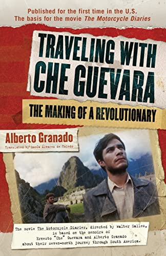 Traveling with Che Guevara: The Making of a Revolutionary (Shooting Script)