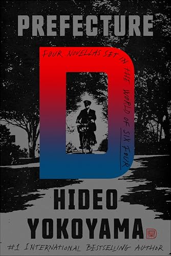Prefecture D: Four Novellas Set in the World of Six Four