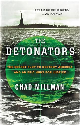 Detonators: The Secret Plot to Destroy America and an Epic Hunt for Justice