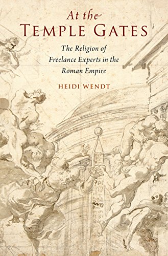 At the Temple Gates: The Religion of Freelance Experts in the Roman Empire