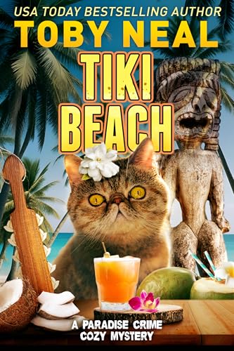 Tiki Beach: Cat Cozy Humor Mystery (Paradise Crime Cozy Mystery Book 6)