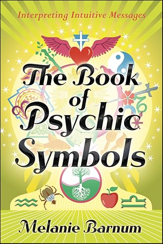The Book of Psychic Symbols: Interpreting Intuitive Messages