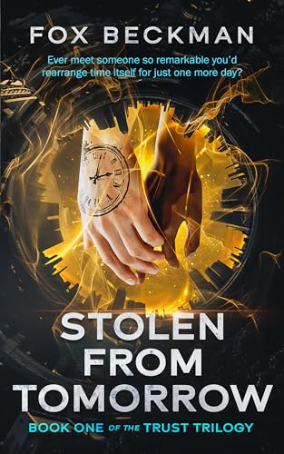 Stolen from Tomorrow (The Trust Trilogy Book 1)