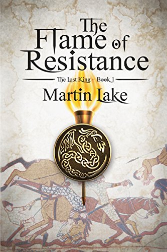The Flame of Resistance (The Lost King Book 1)