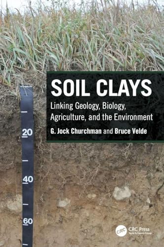 Soil Clays: Linking Geology, Biology, Agriculture, and the Environment