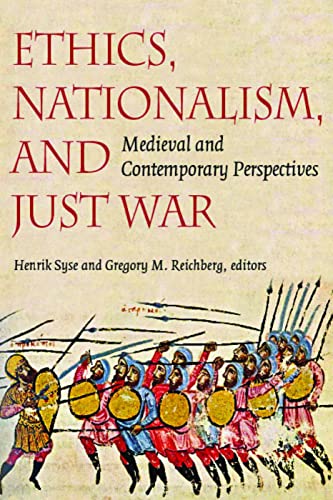Ethics, Nationalism, and Just War: Medieval and Contemporary Perspectives