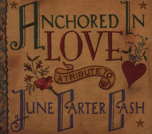 Anchored In Love, A Tribute To June Carter Cash