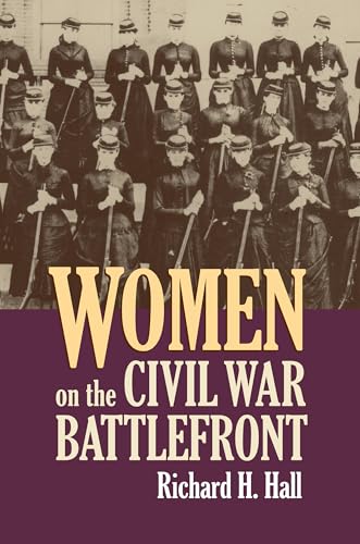 Women on the Civil War Battlefront (Modern War Studies)