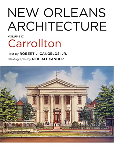 New Orleans Architecture: Volume IX: Carrollton