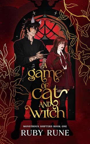 A Game of Cat and Witch: A Spicy Witch & Shifter Paranormal Academy Romance (Monstrous Shifters)