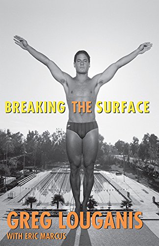 Breaking the Surface: How Greg Louganis Overcame Prejudice to Take Home Olympic Gold (LGBTQ+ Sports Memoir)