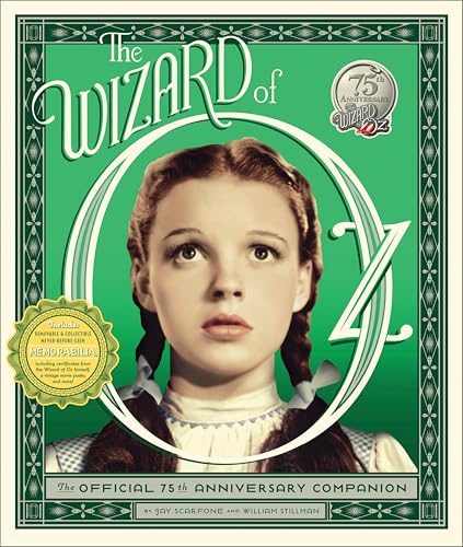 The Wizard of Oz: The Official 75th Anniversary Companion