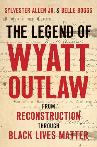 The Legend of Wyatt Outlaw: From Reconstruction through Black Lives Matter (A Ferris and Ferris Book)