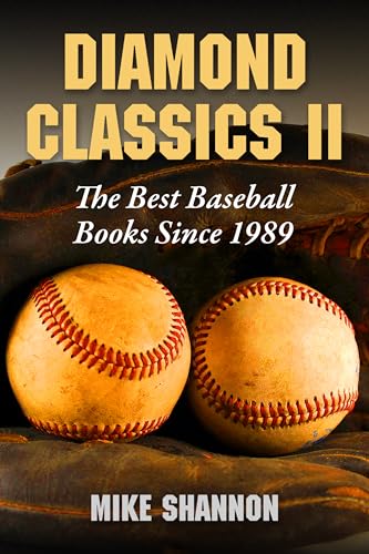 Diamond Classics II: The Best Baseball Books Since 1989