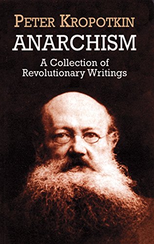Anarchism: A Collection of Revolutionary Writings