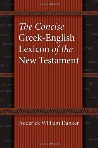 The Concise Greek-English Lexicon of the New Testament