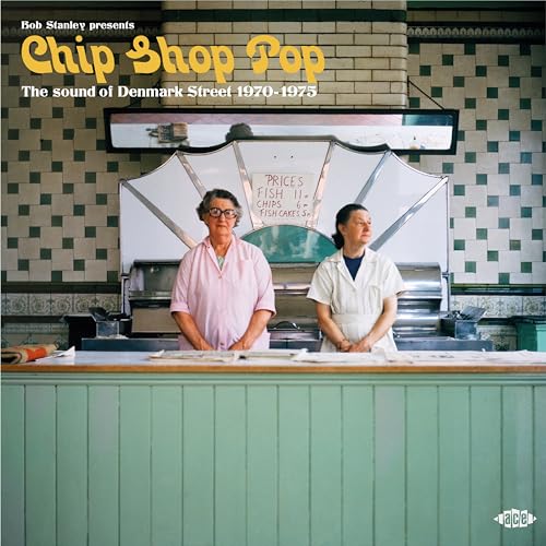 Bob Stanley Presents Chip Shop Pop: The Sound Of Denmark Street 1970-1975 / Various
