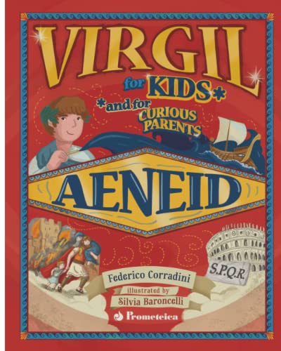 Virgil for Kids and for Curious Parents. Aeneid (Virgilio per bambini)