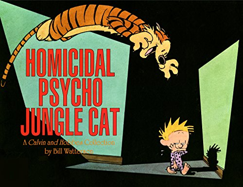 Homicidal Psycho Jungle Cat: A Calvin and Hobbes Collection (Calvin and Hobbes series Book 9) (Volume 13)