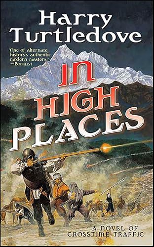 In High Places: A Novel of Crosstime Traffic