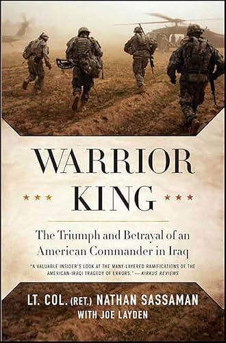 Warrior King: The Triumph and Betrayal of an American Commander in Iraq
