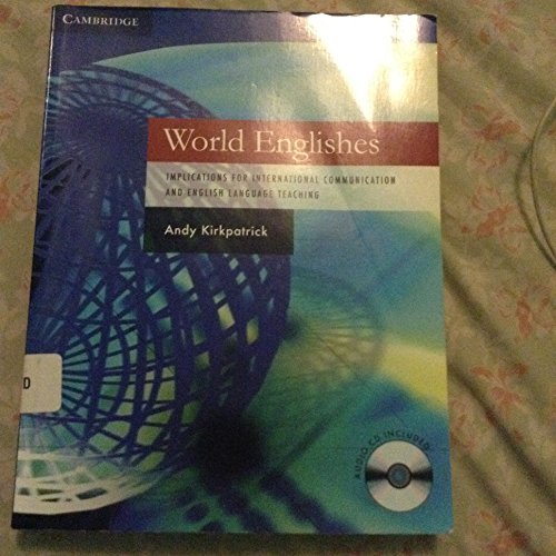 World Englishes Paperback with Audio CD: Implications for International Communication and English Language Teaching (Cambridge Professional Learning)