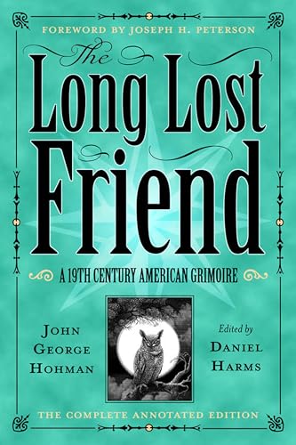 The Long Lost Friend: A 19th Century American Grimoire