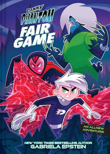 Danny Phantom: Fair Game: A Graphic Novel (A Danny Phantom Original Graphic Novel)