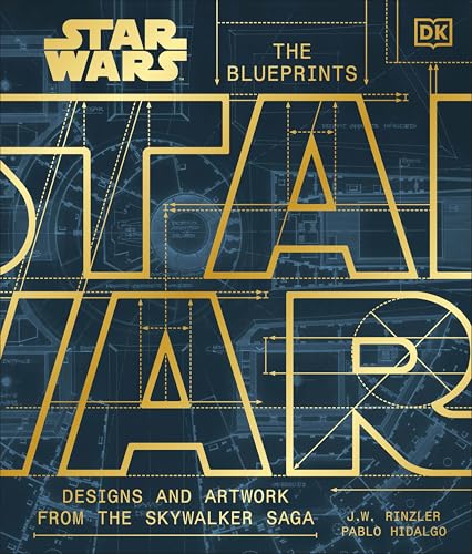 Star Wars The Blueprints: Designs and Artwork from the Skywalker Saga