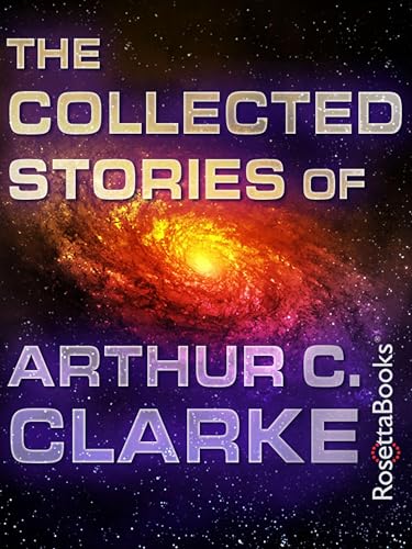 The Collected Stories of Arthur C. Clarke