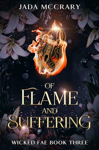 Of Flame and Suffering (Wicked Fae Book 3)