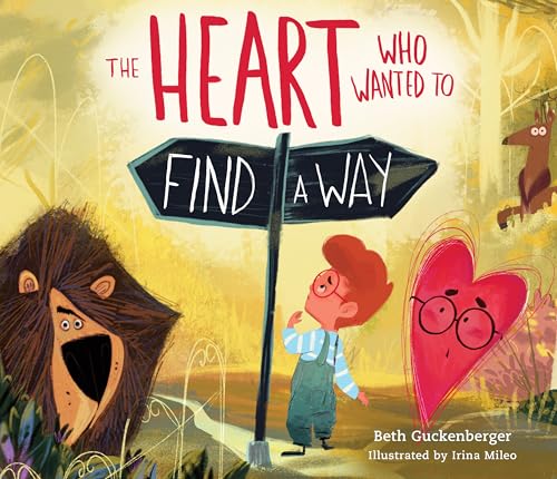 The Heart Who Wanted to Find a Way (A story about calming anxiety through resting in God) (StrongHeart Stories) (Volume 3)