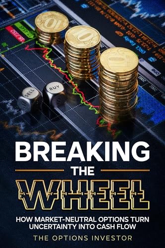 Breaking the Wheel: How Market-Neutral Options Turn Uncertainty Into Cash Flow