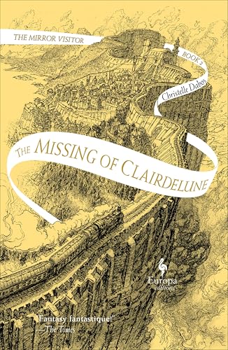 The Missing of Clairdelune (The Mirror Visitor Book 2)