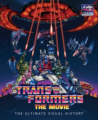 The Transformers: The Movie: Ultimate Visual History
