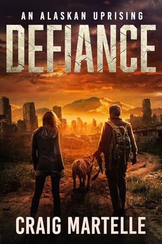 Defiance: An Alaskan Uprising (Defiant Book 2)